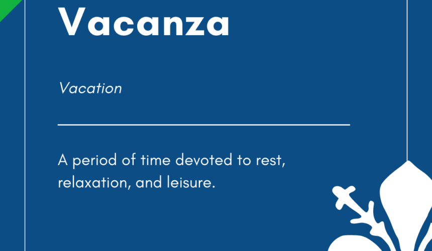 Italian Word of the Day! – Vacanza