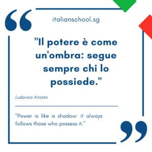 Italian quotes about power – “Il potere è come un’ombra: segue sempre chi lo possiede.”