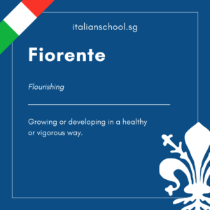 Italian Word of the Day! – Fiorente