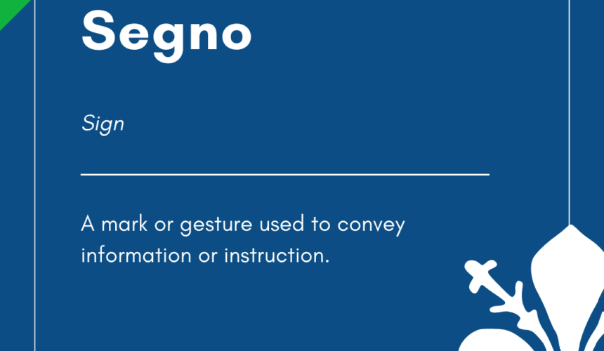 Italian Word of the Day! – Segno