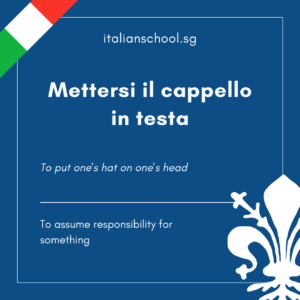 Italian Idiom of the Day! – Mettersi il cappello in testa