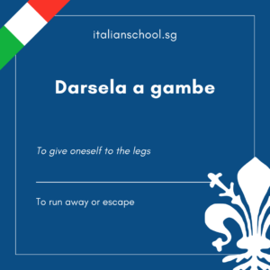 Italian Idiom of the Day! – Darsela a gambe