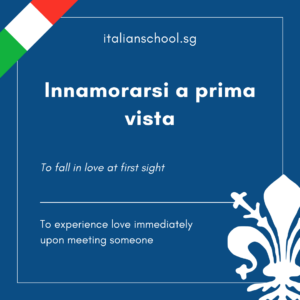 Italian Idiom of the Day! – Innamorarsi a prima vista