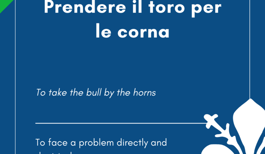 Italian Idiom of the Day! – Prendere il toro per le corna