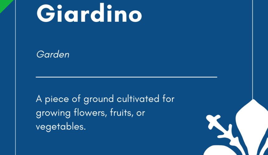 Italian Word of the Day! – Giardino