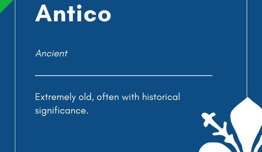 Italian Word of the Day! – Antico