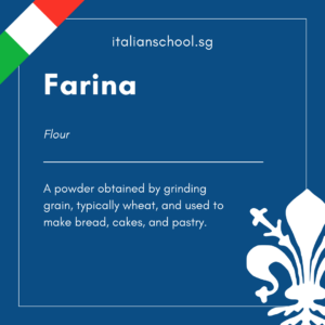 Italian Word of the Day! – Farina