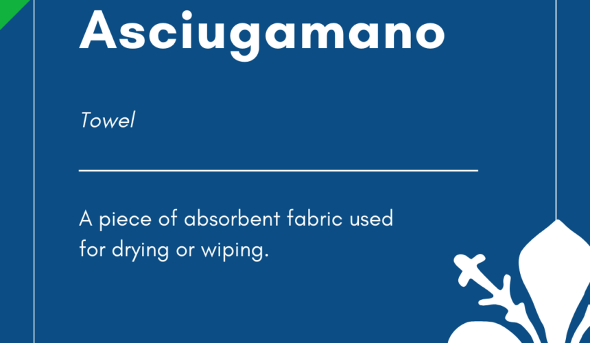 Italian Word of the Day! – Asciugamano