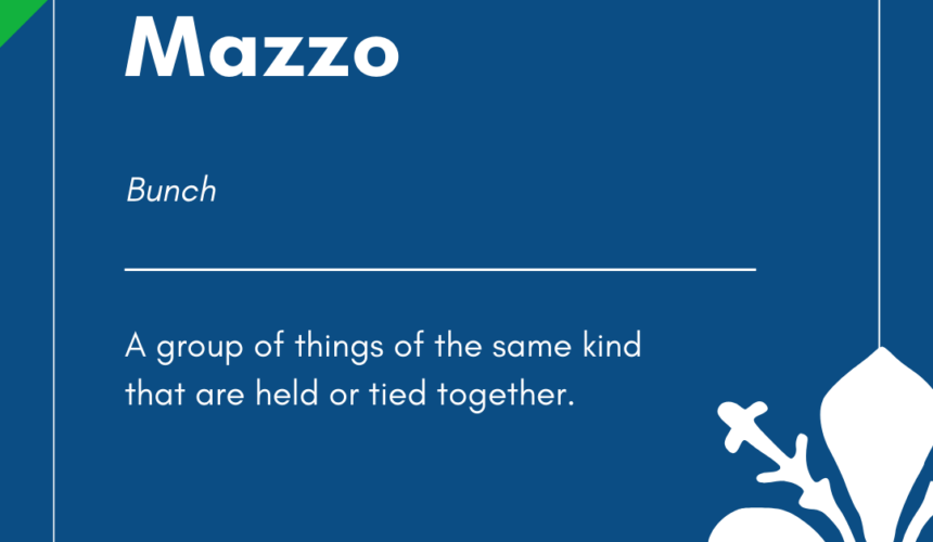 Italian Word of the Day! – Mazzo