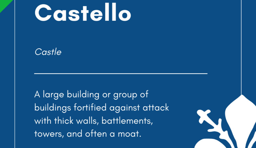 Italian Word of the Day! – Castello