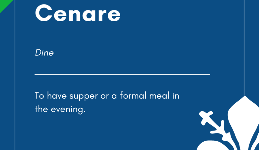 Italian Word of the Day! – Cenare