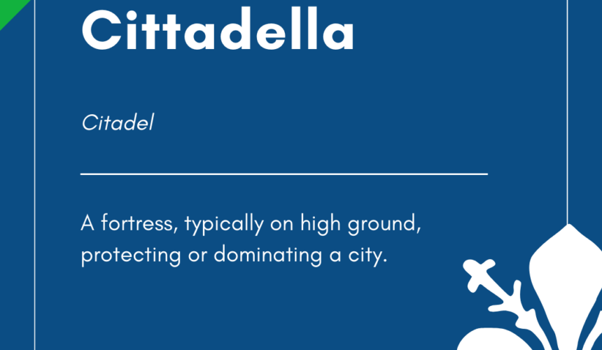 Italian Word of the Day! – Cittadella