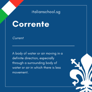 Italian Word of the Day! – Corrente