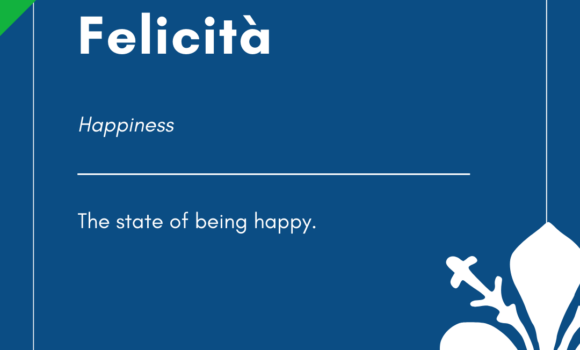 Italian Word of the Day! – Felicita’