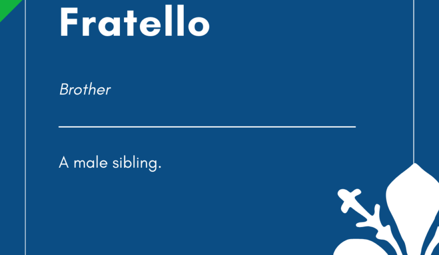 Italian Word of the Day! – Fratello