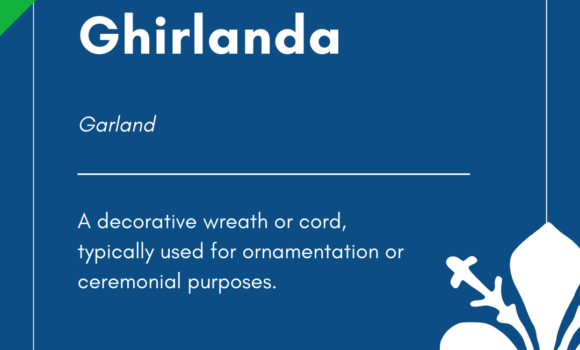 Italian Word of the Day! – Ghirlanda